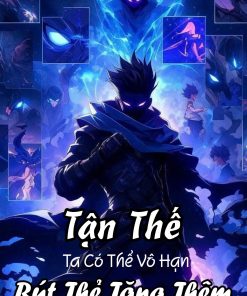 Tận Thế Ta Có Thể Vô Hạn Rút Thẻ Tăng Thêm ( Dịch )